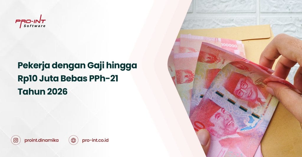 Pekerja dengan Gaji hingga Rp10 Juta Bebas PPh 21 Tahun 2026
