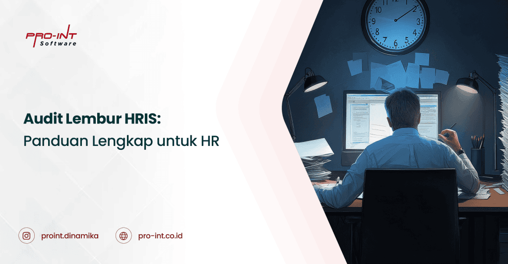 Audit Lembur HRIS Panduan Lengkap untuk HR